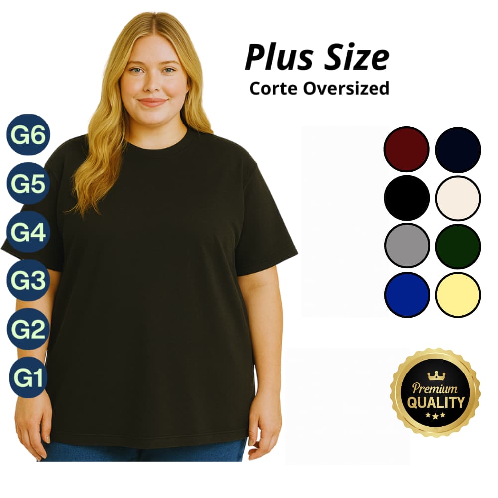 Camiseta Plus Size Oversized PROMOÇÃO G6 G5 G4 G3 G2 G1 Feminina Lisa 100% Algodão
