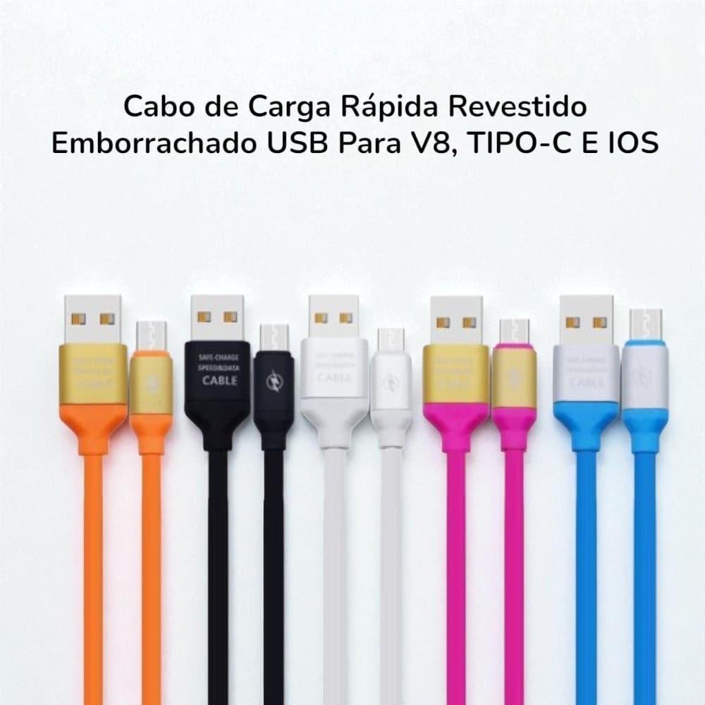 Cabo USB De Carregamento Rapido Revestimento Emborrachado Entradas V8, TIPO-C E I.PHONE IOS